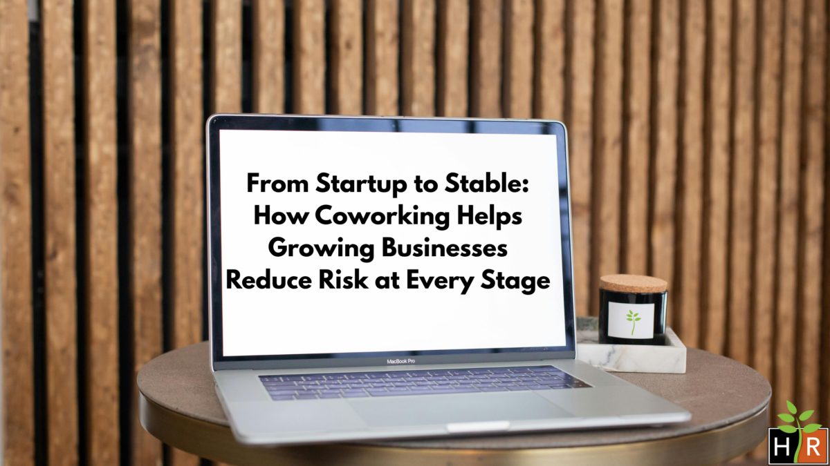 From startup to stable: How coworking helps growing businesses reduce risk at every stage