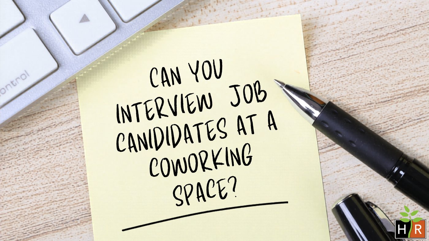 Can I interview job candidates at a coworking space?