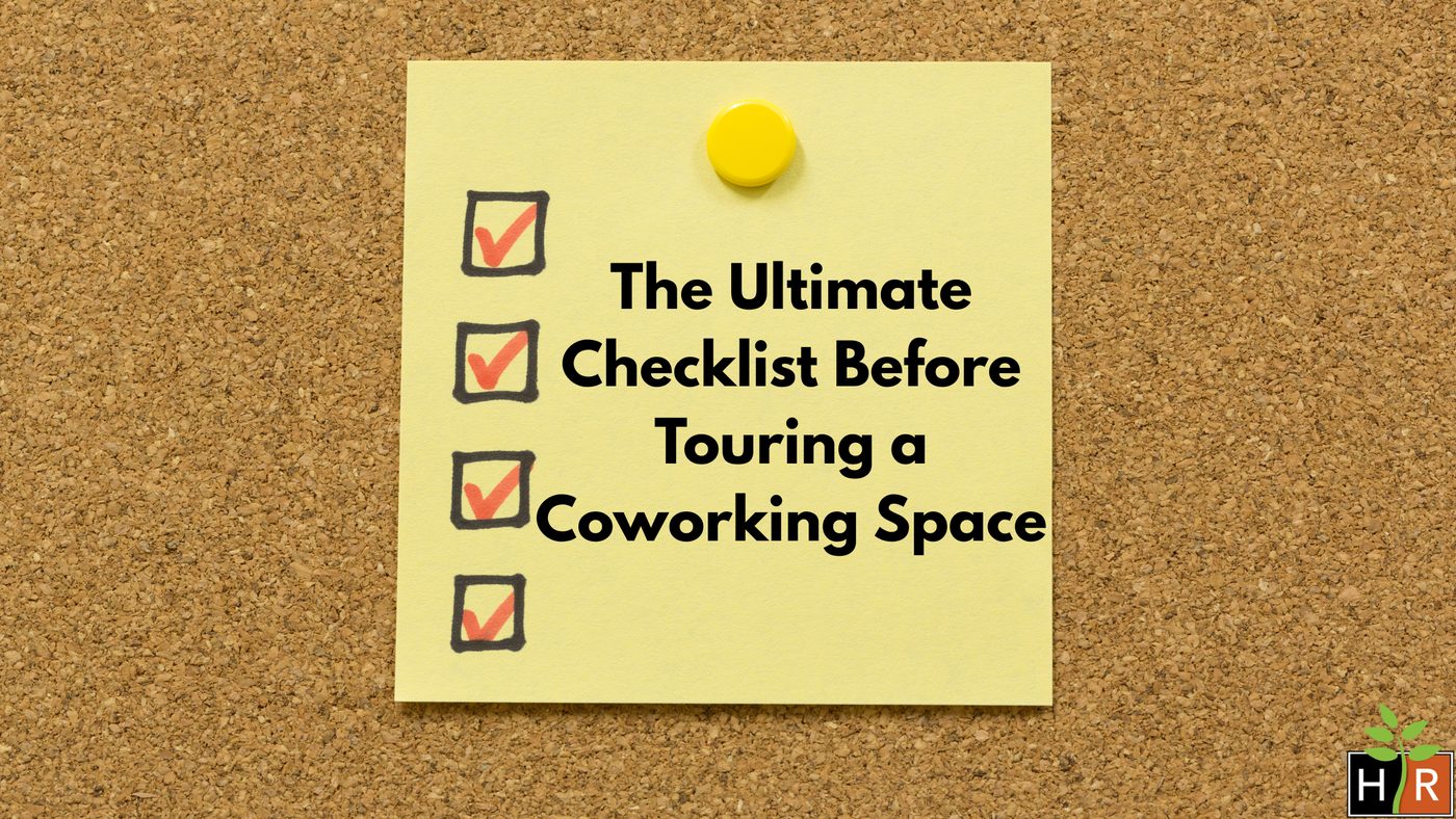 The ultimate checklist before touring a coworking space